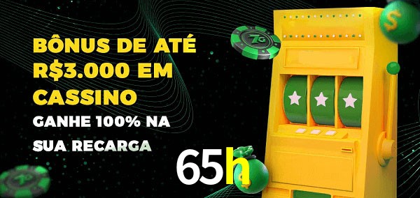 65h melhor bônus de depósito